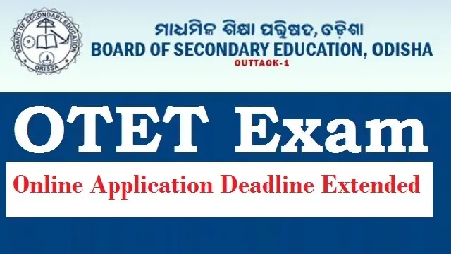 OTET 2026 ପାଇଁ ଅନଲାଇନ୍ ଆବେଦନର ଶେଷ ତାରିଖ ବୃଦ୍ଧି, ଏଠାରେ ଚେକ କରନ୍ତୁ
