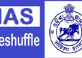 ଓଡ଼ିଶା ପ୍ରଶାସନରେ ଛୋଟଧରଣର ଅଦଳବଦଳ, ୭ ଜଣ IAS ଅଧିକାରୀଙ୍କୁ ନୂଆ ଦାୟିତ୍ୱ